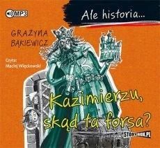 Ale historia... Kazimierzu, skąd ta forsa? CD