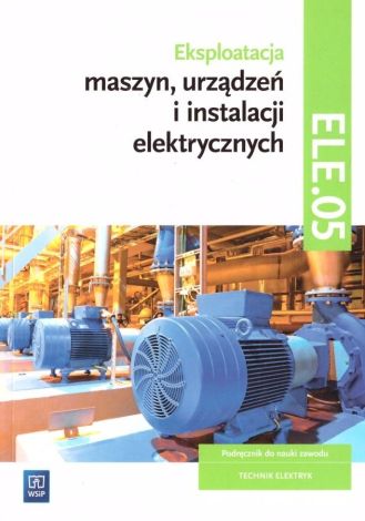 Eksploatacja urządzeń i instalacji elektr. ELE.05