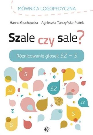 Szale czy sale? Różnicowanie głosek Sz - S