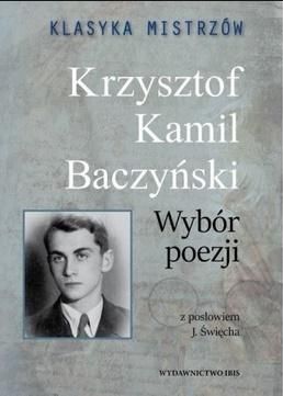 Klasyka mistrzów. Krzysztof Kamil Baczyński...