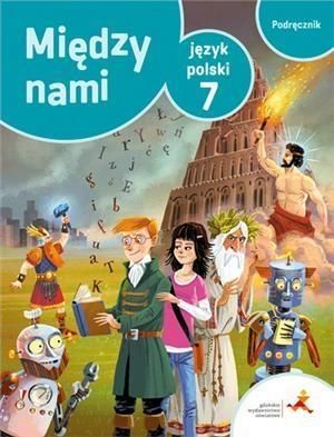 J.Polski SP 7 Między Nami podręcznik GWO