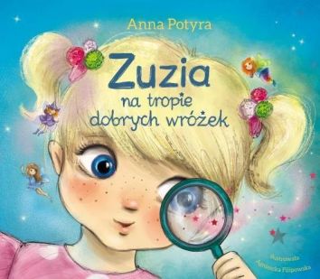 Zuzia na tropie dobrych wróżek