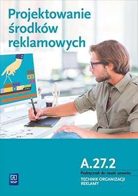 Projektowanie środków reklamowych. Kwal. A.27.2