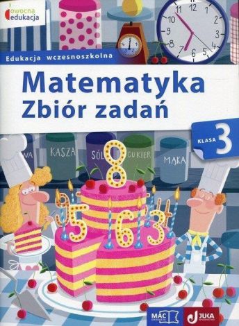 Owocna edukacja. Matematyka. Zbiór zadań kl.3 MAC