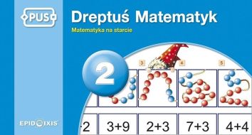 PUS Dreptuś Matematyk 2 Matematyka na starcie