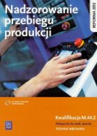 Nadzorowanie przebiegu produkcji. Kwal. M.44.2