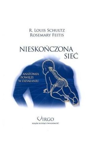 Nieskończona sieć. Anatomia powięzi w działaniu