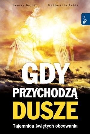 Gdy przychodzą dusze. Tajemnica świętych obcowania