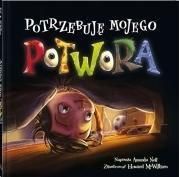 Potrzebuję mojego potwora