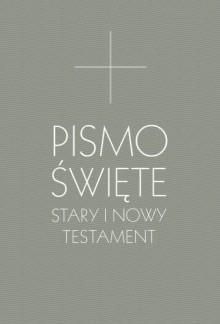 Pismo Święte Stary i Nowy Testament