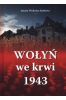 Wołyń we krwi 1943