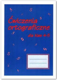 Ćwiczenia ortograficzne dla klas 4-5 GRAM