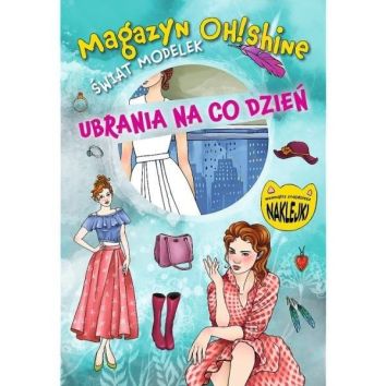 Magazyn OH!Shine Świat modelek Ubrania na co dzień