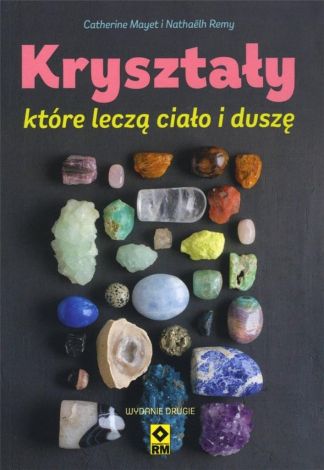 Kryształy, które leczą ciało i duszę