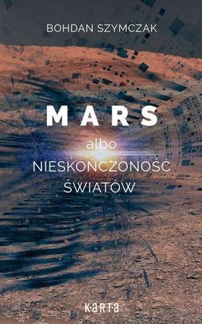 Mars albo nieskończoność światów