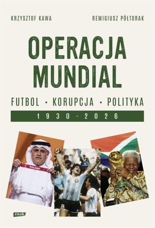 Operacja mundial. Futbol, korupcja, polityka