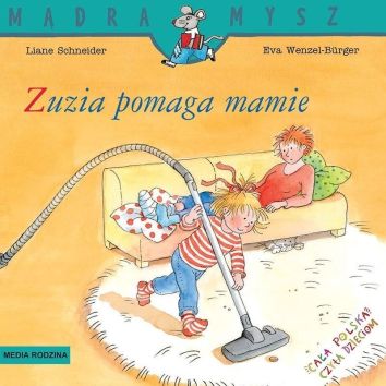 Mądra mysz. Zuzia pomaga mamie w.2021