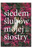 Siedem ślubów mojej siostry