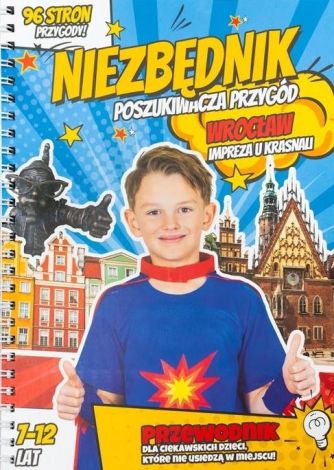 Niezbędnik poszukiwacza przygód. Wrocław