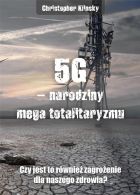 5G - narodziny mega totalitaryzmu