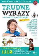 Trudne wyrazy. Słownik ilustrowany na wesoło