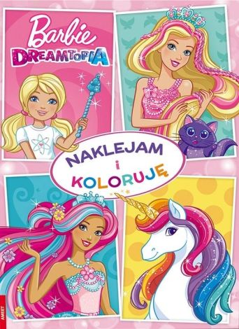 Barbie Dreamtopia. Naklejam i Koloruję