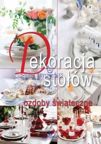 Dekoracje stołów, ozdoby świąteczne