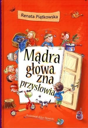 Mądra głowa zna przysłowia