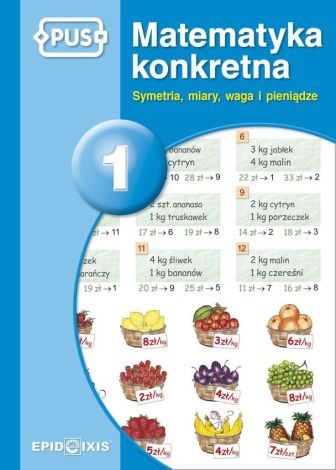 PUS Matematyka konkretna 1 Symetria, miary, waga