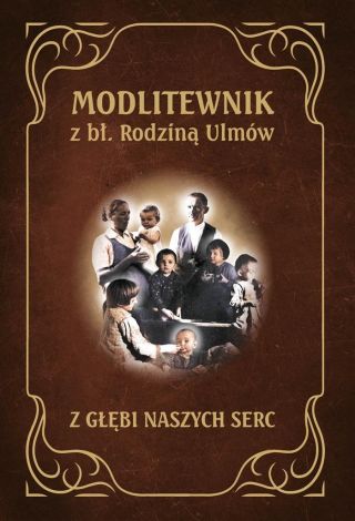 Modlitewnik z Błogosławioną Rodziną Ulmów