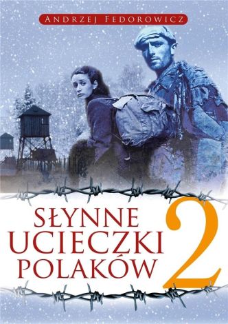 Słynne ucieczki Polaków 2 w.2