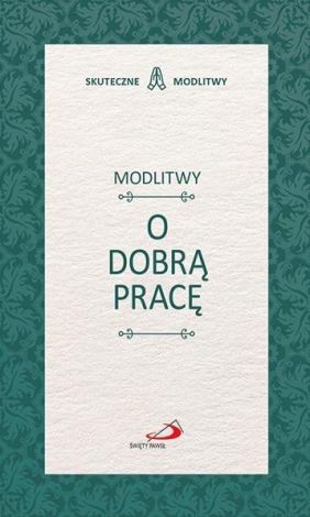 Modlitwy o dobrą pracę