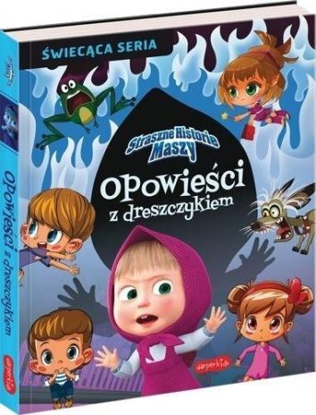 Straszne historie Maszy. Opowieści z dreszczykiem