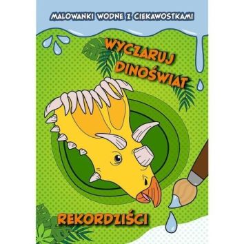 Wyczaruj dinoświat. Rekordziści