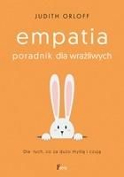 Empatia. Poradnik dla wrażliwych. Dla tych, co za