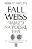 Fall Weiss. Najazd na Polskę 1939