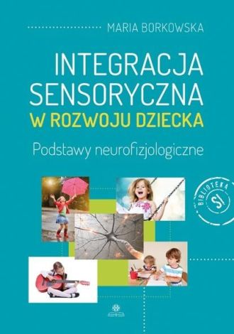 Integracja sensoryczna w rozwoju dziecka