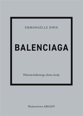 Balenciaga. Historia kultowego domu mody