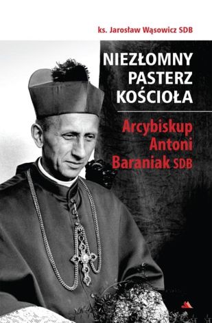 Niezłomny pasterz Kościoła