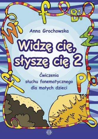 Widzę cię, słyszę cię 2 Ćwiczenia słuchu fonemat.