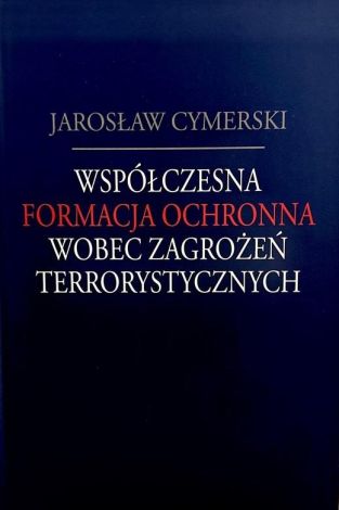 Współczesna formacja ochronna wobec zagrożeń...