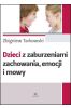 Dzieci z zaburzeniami zachowania, emocji i mowy