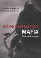 Jednoosobowa mafia. Misiek z Nadarzyna