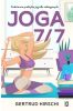 Joga 7/7. Codzienna praktyka jogi dla zabieganych