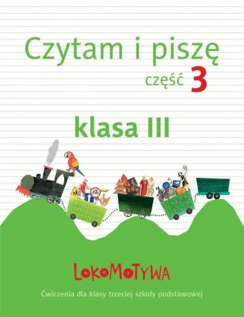 Lokomotywa 3 Czytam i piszę cz.3 GWO