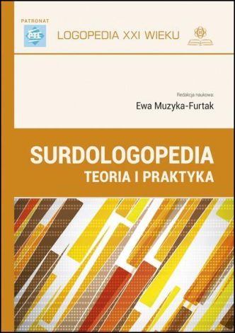 Surdologopedia. Teoria i praktyka