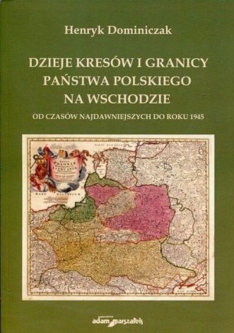 Dzieje kresów i granicy państwa pol. na wschodzie