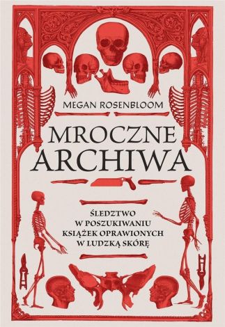 Mroczne archiwa. Śledztwo w poszukiwaniu książek..