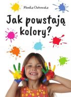 Jak powstają kolory?