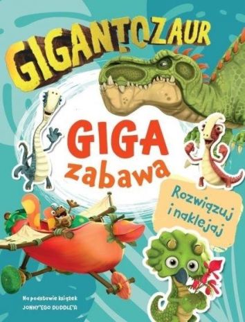 Gigantozaur. Giga zabawa